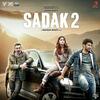 Sadak 2 (2020) Full Album